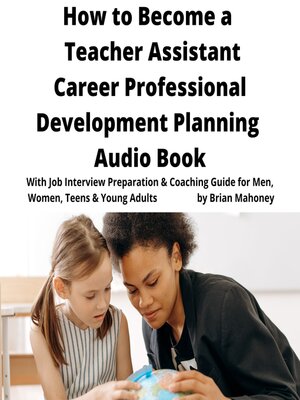 cover image of How to Become a Teacher Assistant Career Professional Development Planning Audio Book